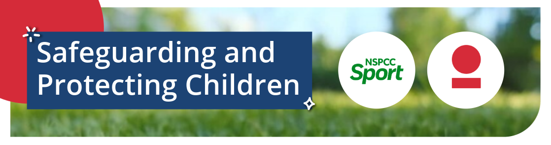 A banner displaying Safeguarding and Protecting Children featuring the logos of NSPCC and UK Coaching